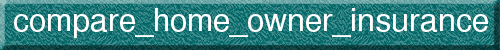 compare_home_owner_insurance