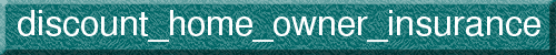 discount_home_owner_insurance