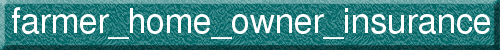 farmer_home_owner_insurance