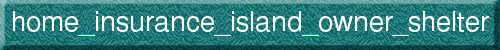 home_insurance_island_owner_shelter