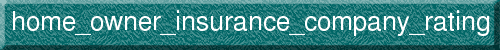home_owner_insurance_company_rating