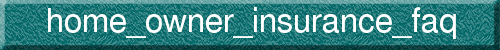 home_owner_insurance_faq