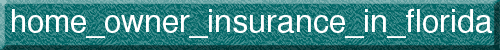 home_owner_insurance_in_florida