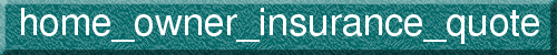 home_owner_insurance_quote