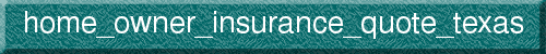 home_owner_insurance_quote_texas