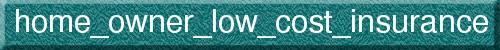 home_owner_low_cost_insurance