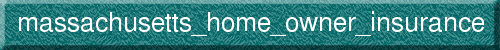 massachusetts_home_owner_insurance