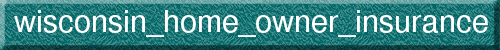 wisconsin_home_owner_insurance